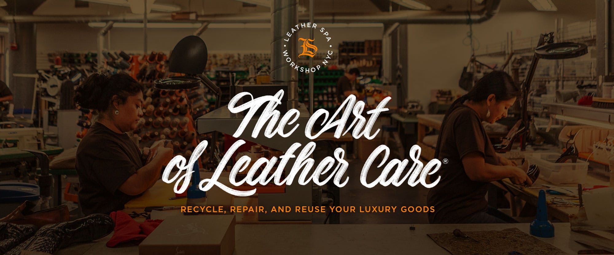The Art of Leather Care. Recycle, repair, and reuse your luxury goods.