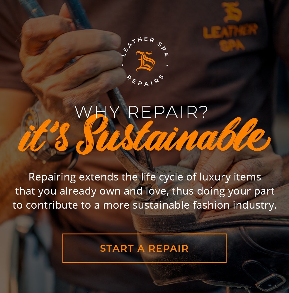 Why Repair? It's Sustainable. Repairing extends the life cycle of luxury items that you already own and love, thus doing your part to contribute to a more sustainable fashion industry.
